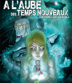 à l’aube des temps nouveax – le mystèrieux héritage de diéla