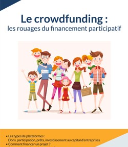 le crowfunding : les rouages du financement participatif