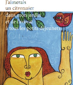j’aimerais un citronnier dans mon jardin et de l’avocat à tous les petits déjeuners