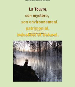 La Touvre, son mystère, son environnement patrimonial, industriel et naturel.