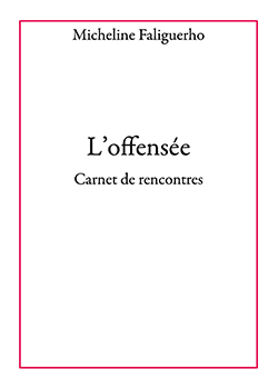 L’OFFENSEE – CARNET DE RENCONTRES