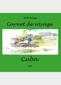 CARNET DE VOYAGE – CUBA