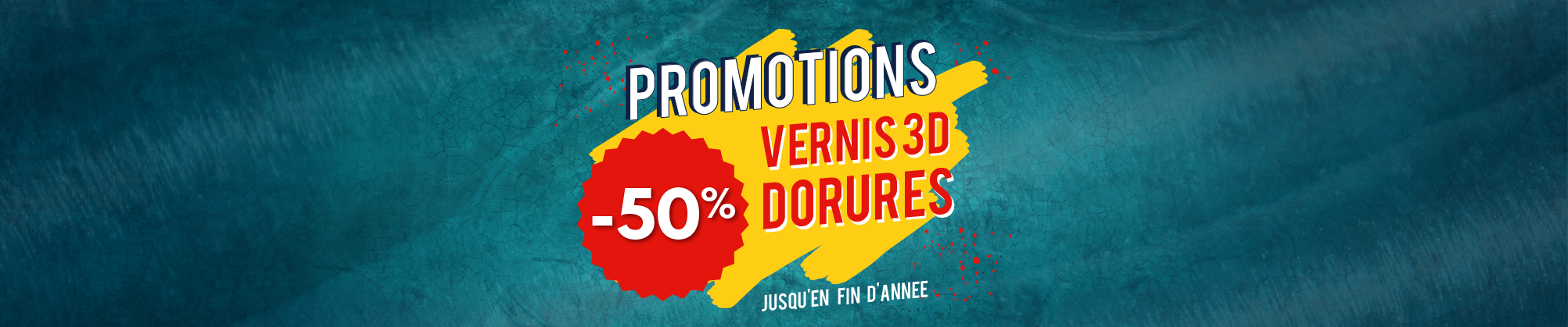 VERNIS 3D // DORURE